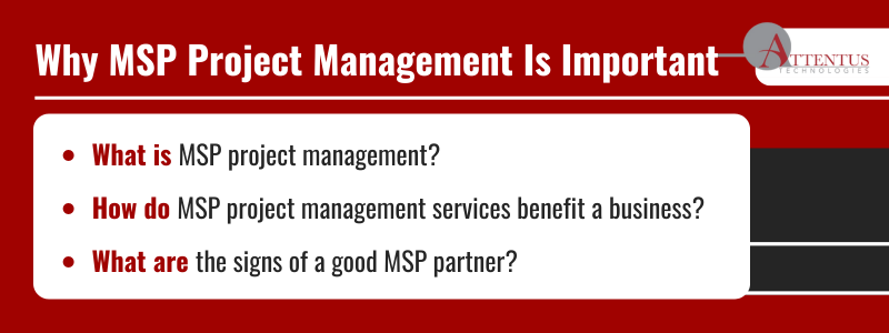 Key Takeaways:

What is MSP project management?
How do MSP project management services benefit a business?
What are the signs of a good MSP partner?
